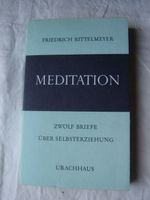 Meditation - Zwölf Briefe über Selbsterziehung-F.Rittelmeyer