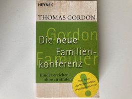 Thomas Gordon Die neue Familienkonferenz