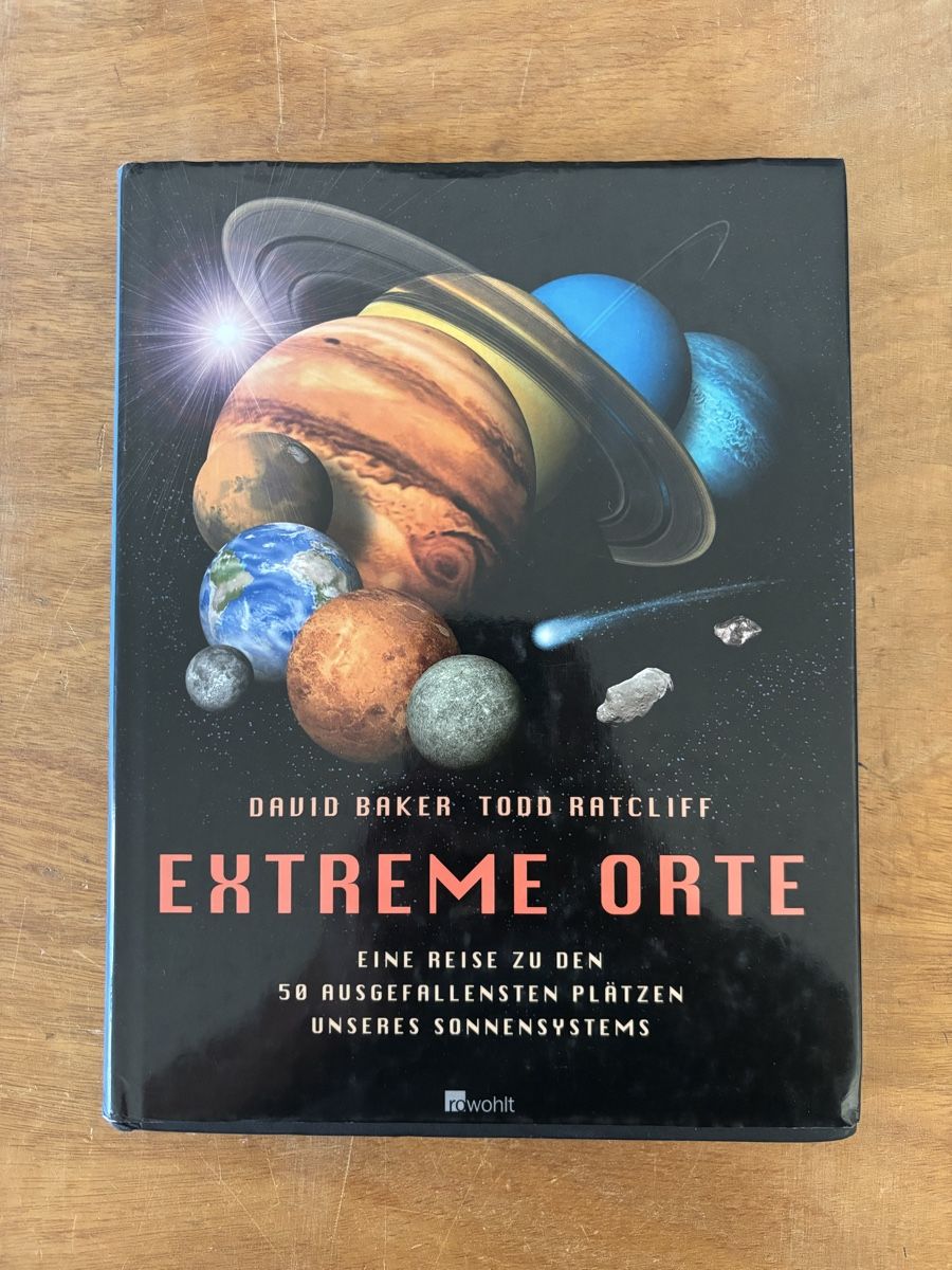 Libri: Extrem Orte: 50 ausgefallenste Plätzen des Sonnensystems – Usato da Zürich venduto da WWehrle