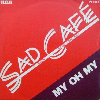 Dischi in vinile: Sad Café:  My Oh My 7" – Usato da Steinhausen venduto da Vilivinili