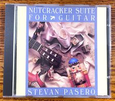 NUTCRACKER SUITE FOR GUITAR: STEVAN PASERO CD