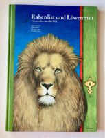 Rabenlist und Löwenmut - Tiermärchen aus aller Welt