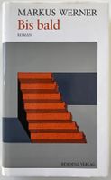 Bis bald – Markus Werner – Roman – Residenz – wie neu