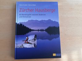 Zürcher Hausberge Wanderbuch: 60 Gipfel - Top Zustand!