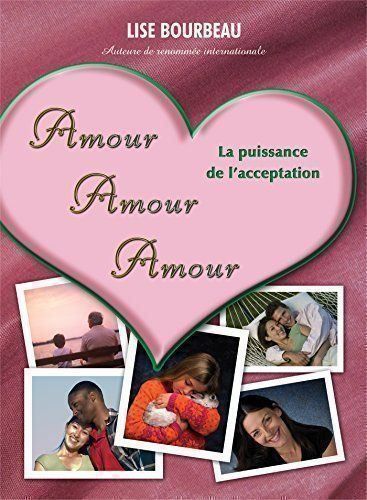 Bücher: Amour - Amour - Amour - La puissance de l'acceptation – Gebraucht aus Neuchâtel von Dualseele