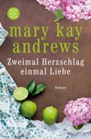 Andrews Mary Kay - Zweimal Herzschlag einmal Liebe / Roman