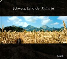 Schweiz, Land der Kulturen [Buch]