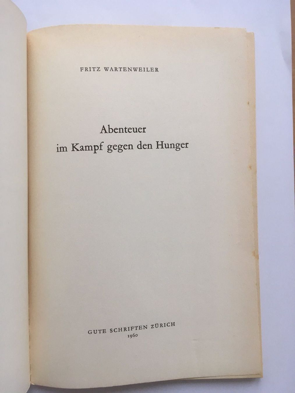 Libri: Abenteuer im Kampf gegen den Hunger – Usato da Grenchen venduto da Kogi7 1