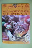 Weihnachtsgebäck, Glühwein & Co. Schlemmern v. Weihnachten