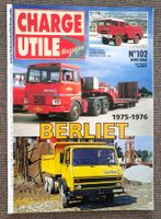 Camion, Charge Utile, Hors Série N° 102 , BERLIET 1975-1976