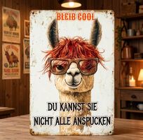 Schild "Bleib cool du kannst sie nicht alle anspucken"