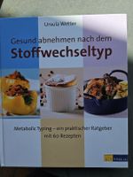 Gesund abnehmen nach dem Stoffwechseltyp von Ursula Wetter