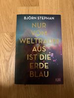 Nur vom Weltraum aus ist die Erde blau Björn Stephan