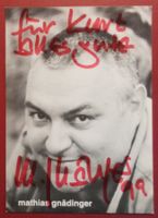 Mathias Gnädinger 1941-2015 Original Autogrammkarte 10x15cm