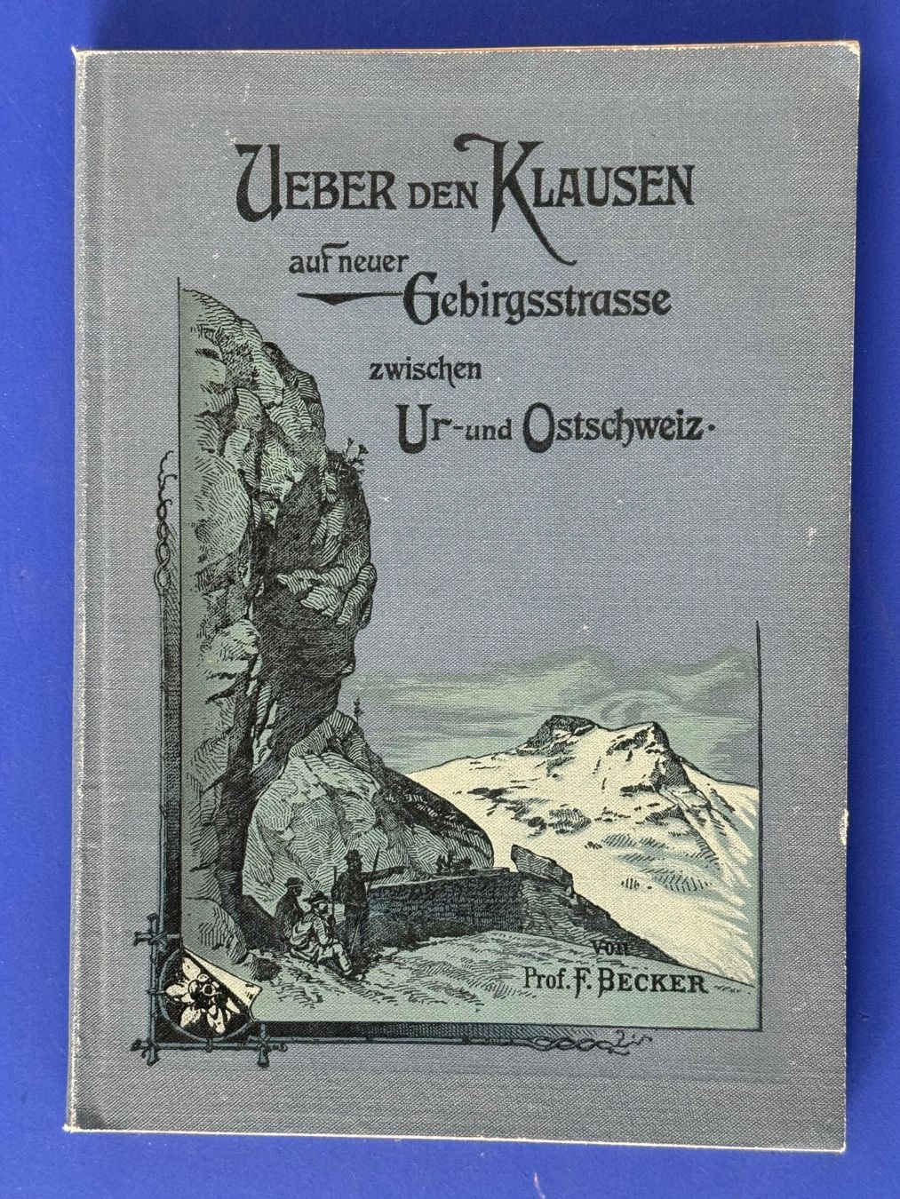 Libri: Becker - Über den Klausen. 1900 – Usato da Adliswil venduto da buch_und_kunst