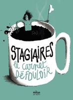 Stagiaires - Le carnet défouloir