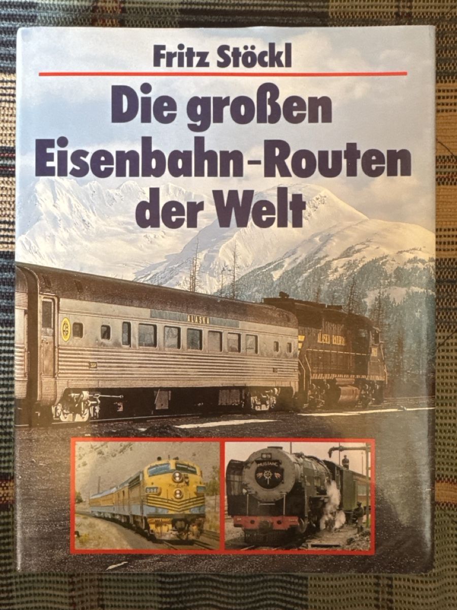 Libri: Grosse Eisenbahn-Routen der Welt – Usato da Eschenz venduto da Belladog