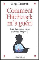 Comment Hitchcock m'a guéri