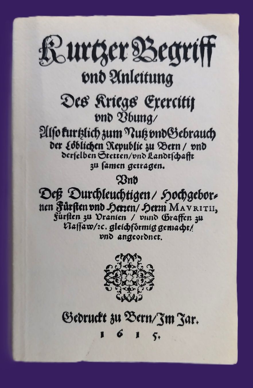 Libri: Kurtzer Begriff + Anleitung Des Kriegs Exercity / Bern 1615 – Usato da Bellach venduto da JingleJerry