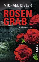 Kibler Michael - Rosengrab / Krimi