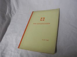 MILITÄR BUCH  WIR EIDGENOSSEN   ARNOLD JAGGI   VON 1940  (B)