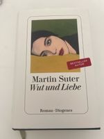 Martin Suter Wut und Liebe Roman Diogenes guter Zustand
