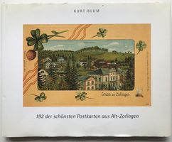 Gruss aus Zofingen 192 der schönsten Postkarten aus Alt-Zofi