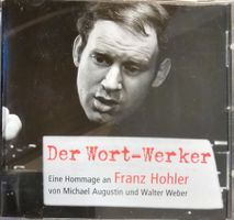 M. Augustin und W. Weber - Der Wort-Werker - Franz Hohler