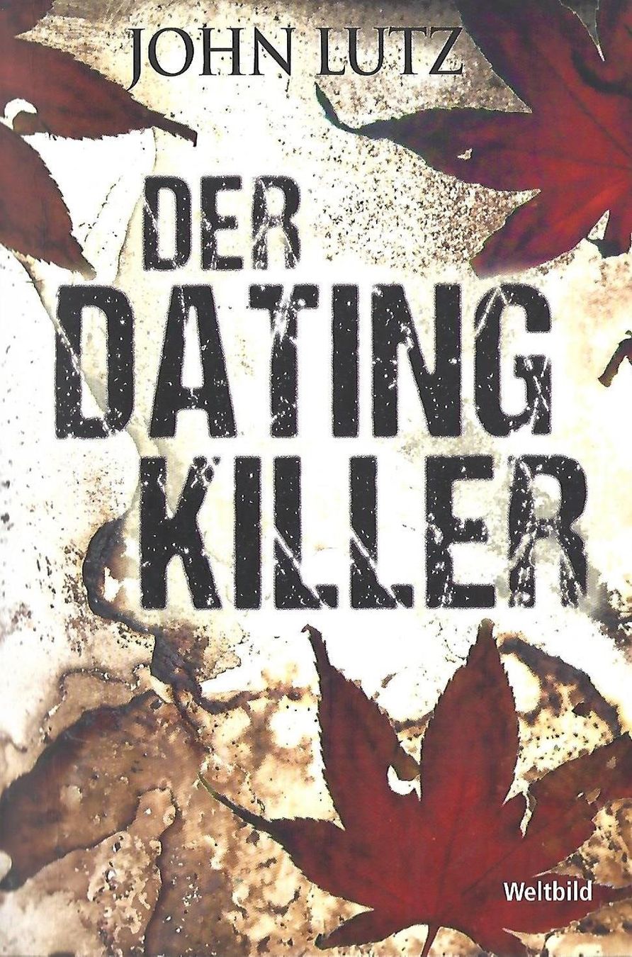 Bücher: Lutz John - Der Datingkiller / Thriller – Gebraucht aus Schaffhausen von buecherlaus-thriller