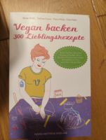 Vegan backen: 300 Lieblingsrezepte - Top Zustand!