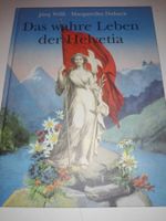 Das wahre Leben der Helvetia (Jürg Willi & Margaretha Dubach