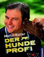 Martin Rütter der Hundeprofi Kosmos Verlag 2011