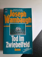 Joseph Wambaugh - Tod im Zwiebelfeld - Roman 1984