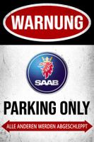 Saab Parking Only Blechschild 9-5 900 9-3 EV Scania Deutsch