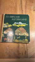 Nostalgisches Kinderbuch: So leben wir auf dem Land