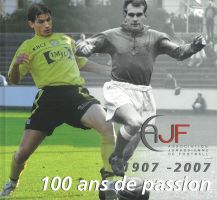 AJF 1907 - 2007, 100 ans de passion