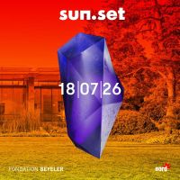 sun.set, Nordstern - Fondation Beyeler 18.07.26 | DAYSESSION