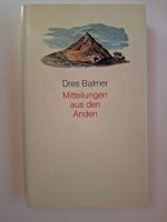 Dres Balmer: Mitteilungen aus den Anden