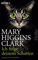 Higgins Clark Mary - Ich folge deinem Schatten / Thriller