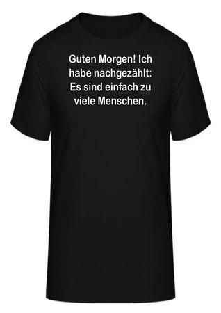 T-Shirt Guten Morgen! Ich habe nachgezählt: