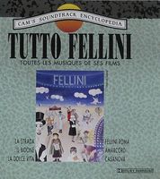 Tutto Fellini - Nino Rota - La Dolce Vita, Amarcord, Strada,