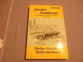 Zürcher Stadthotels von Edi Bohli,  Rar! Rückblick Zürich !!