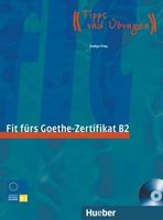 Fit fürs Goethe-Zertifikat B2Deutschprüfung