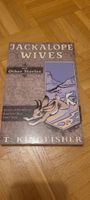Jackalope wives and other stories, by T. KIngfisher