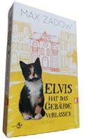 Elvis hat das Gebäude verlassen (Roman, Max Zadow)