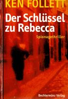 Follett Ken - Der Schlüssel zu Rebecca (geb) / Thriller