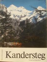 Kandersteg (in Geschichte & Gegenwart) Berner Heimatbücher