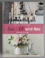 Aus Alt wird Neu - Dekoratives Recycling