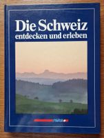 Die Schweiz entdecken und erleben