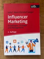 Influencer Marketing - Grundlagen, Strategie und Management